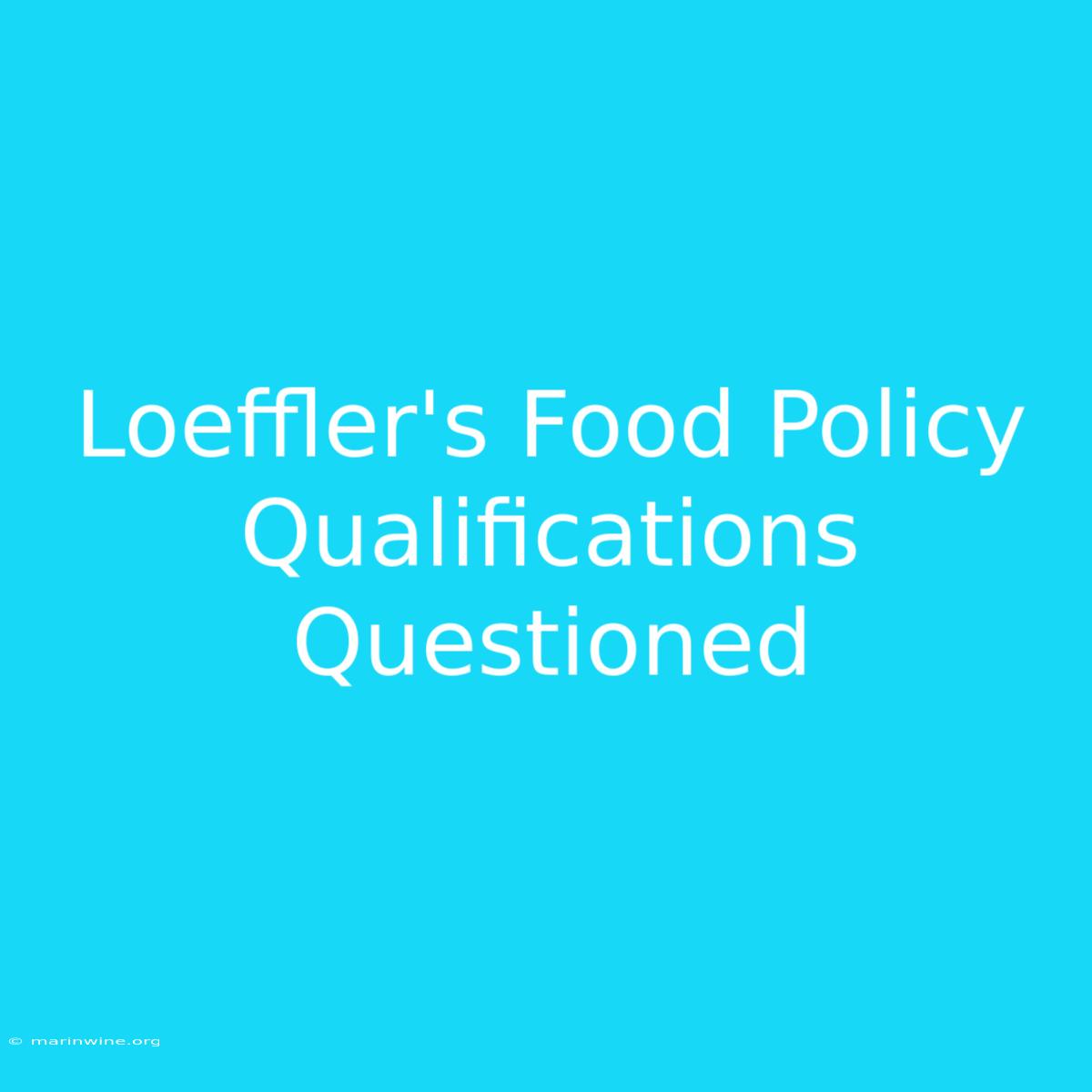 Loeffler's Food Policy Qualifications Questioned