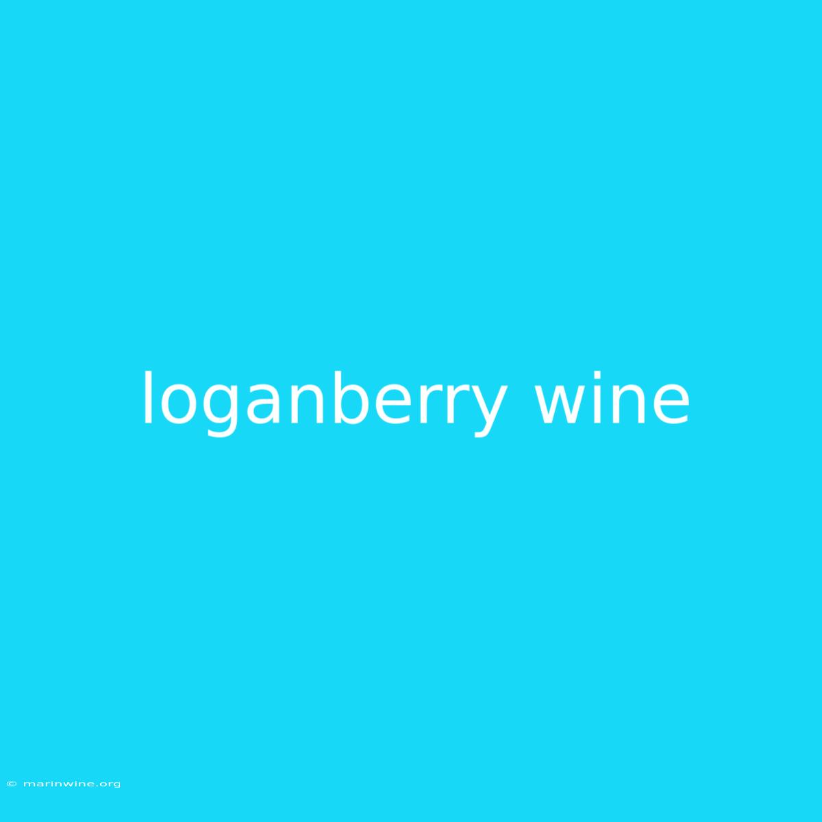 Loganberry Wine