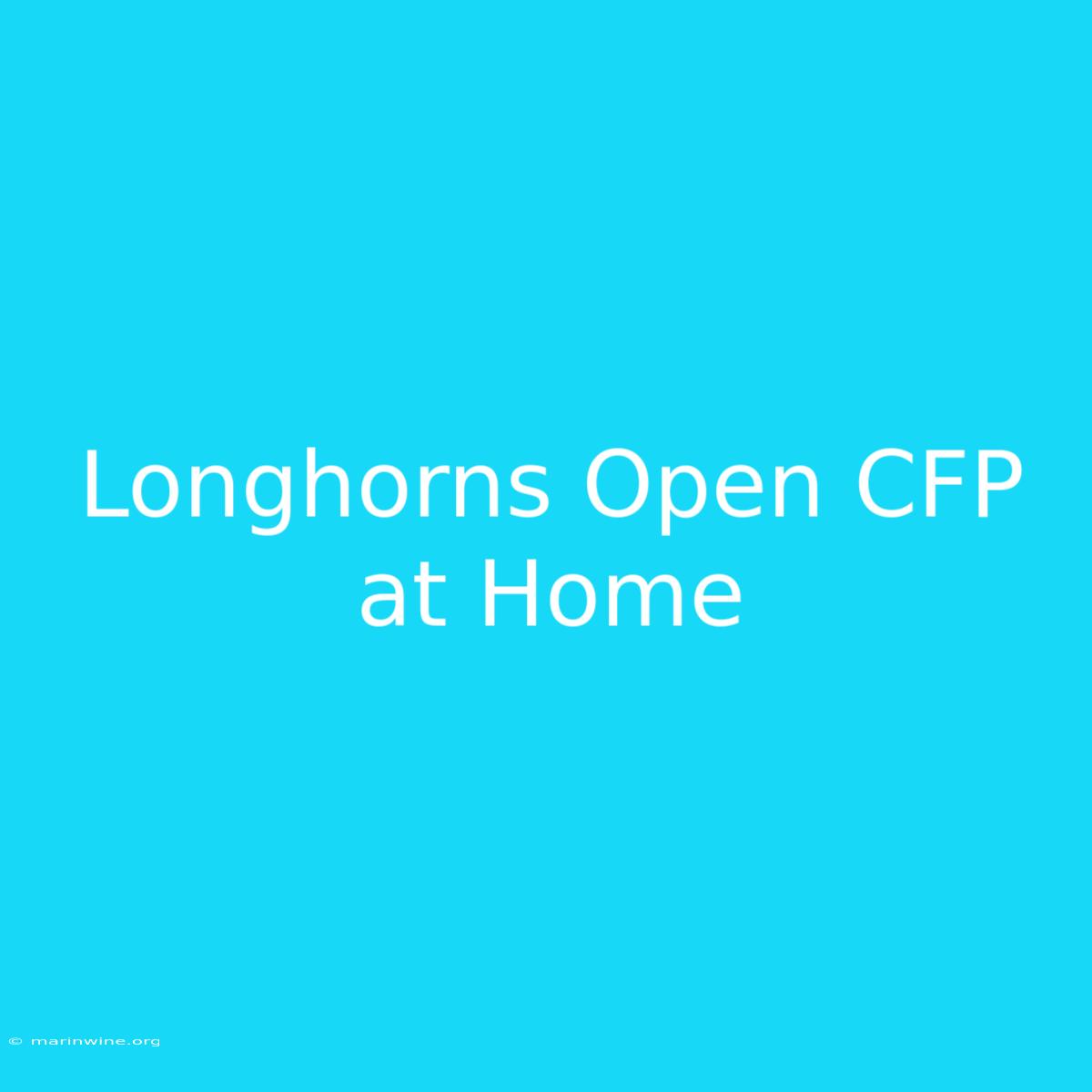 Longhorns Open CFP At Home