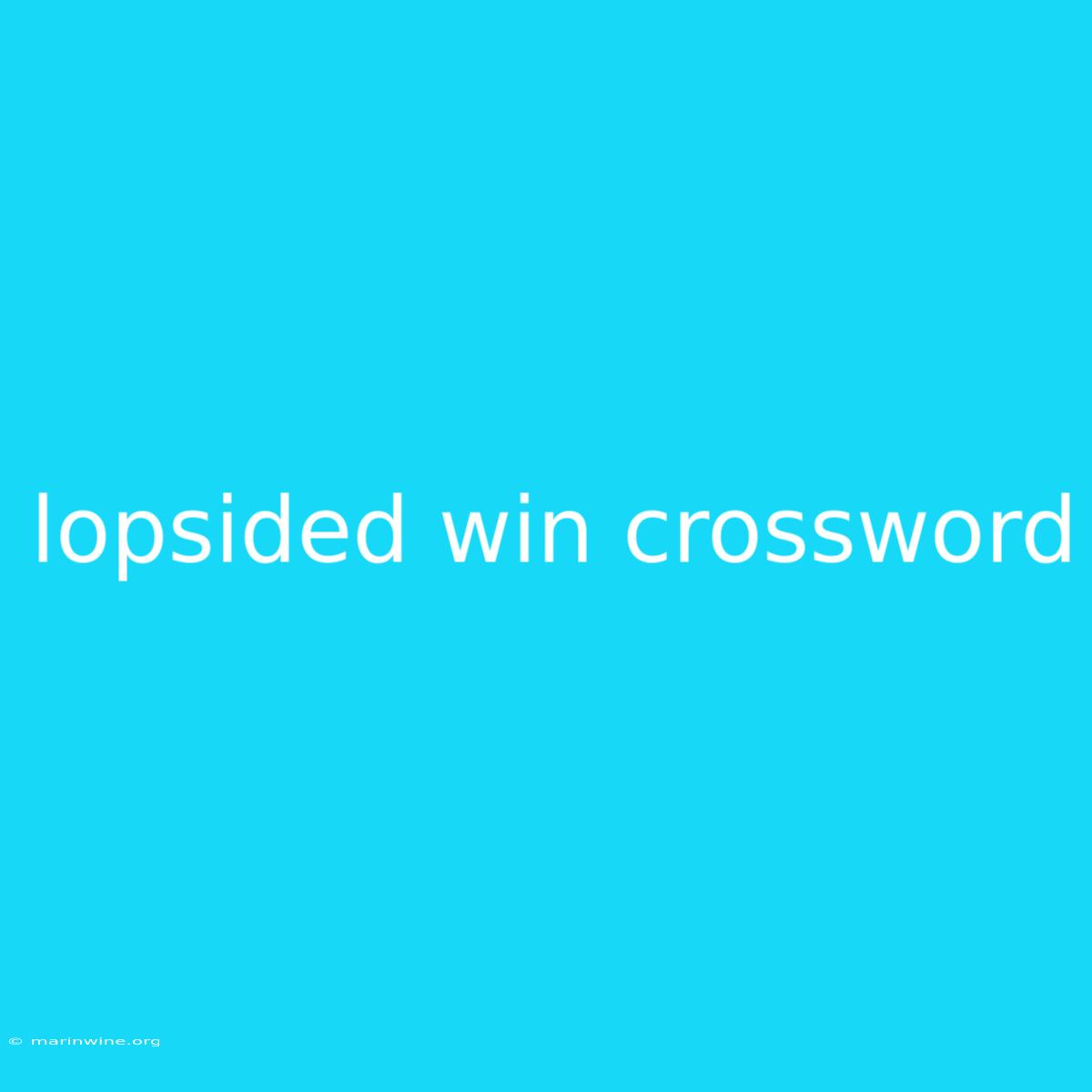 Lopsided Win Crossword