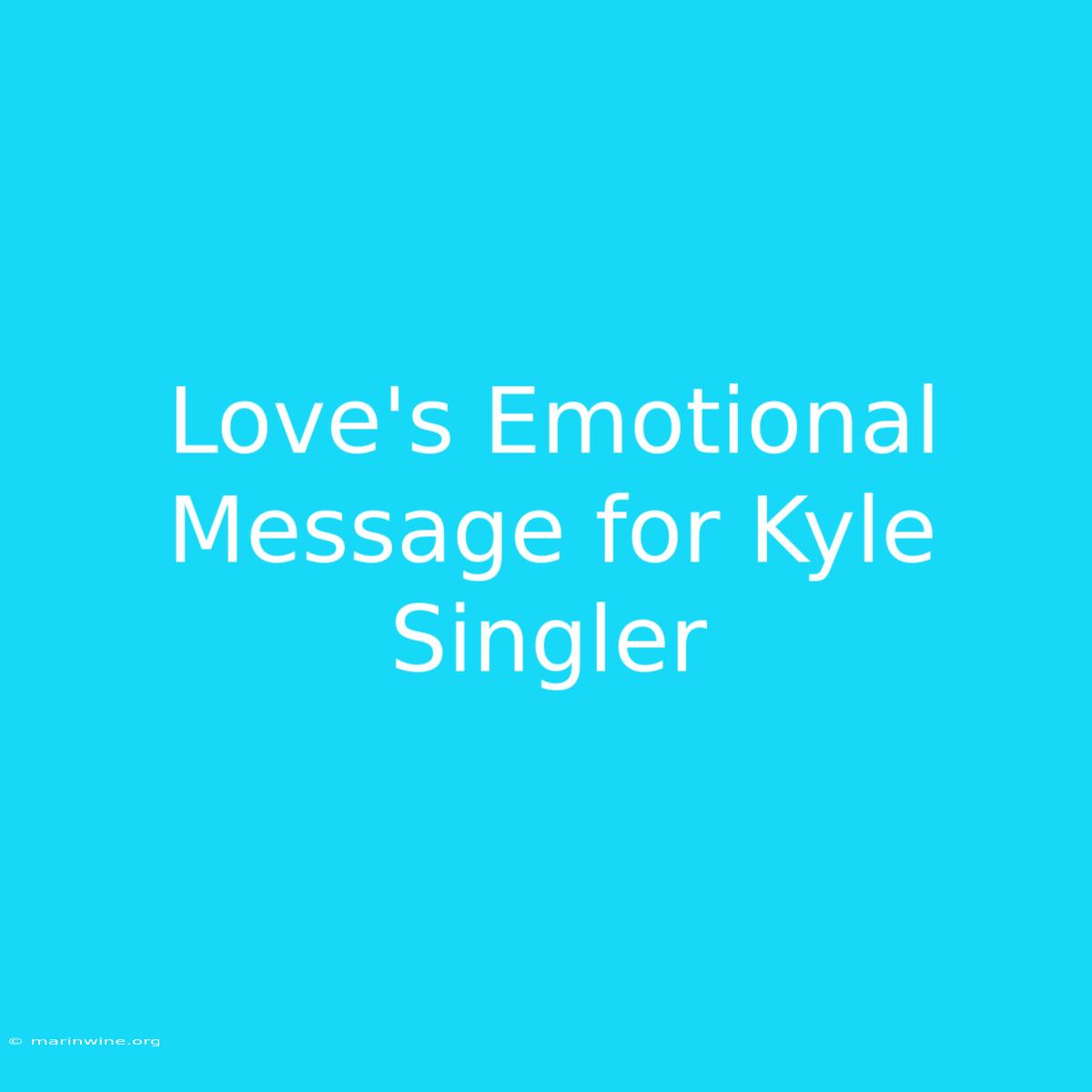 Love's Emotional Message For Kyle Singler 