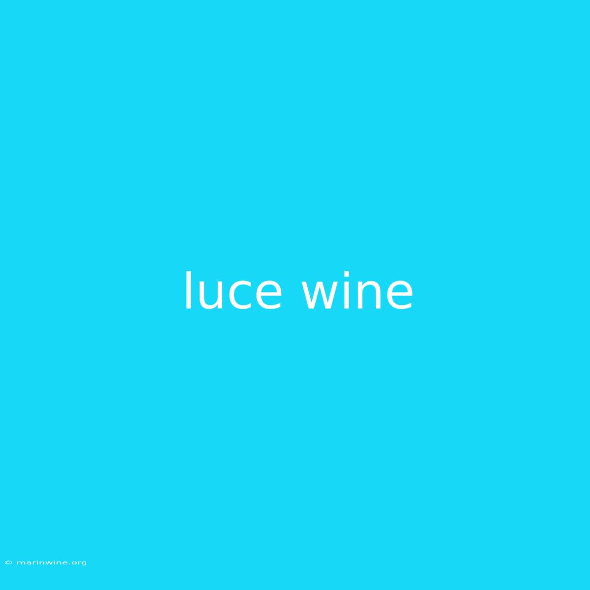 Luce Wine