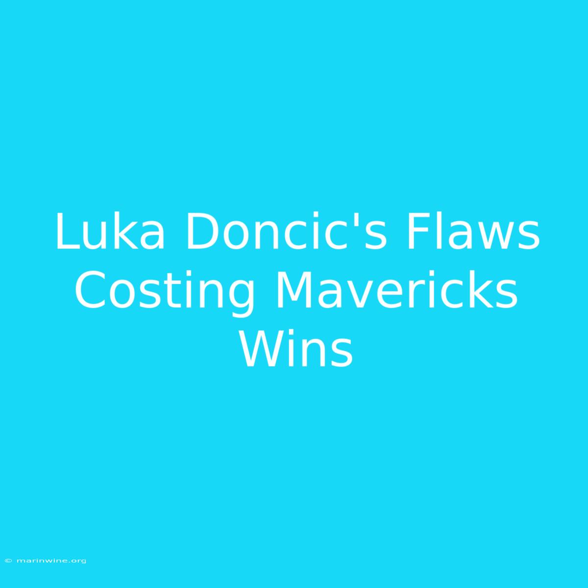 Luka Doncic's Flaws Costing Mavericks Wins