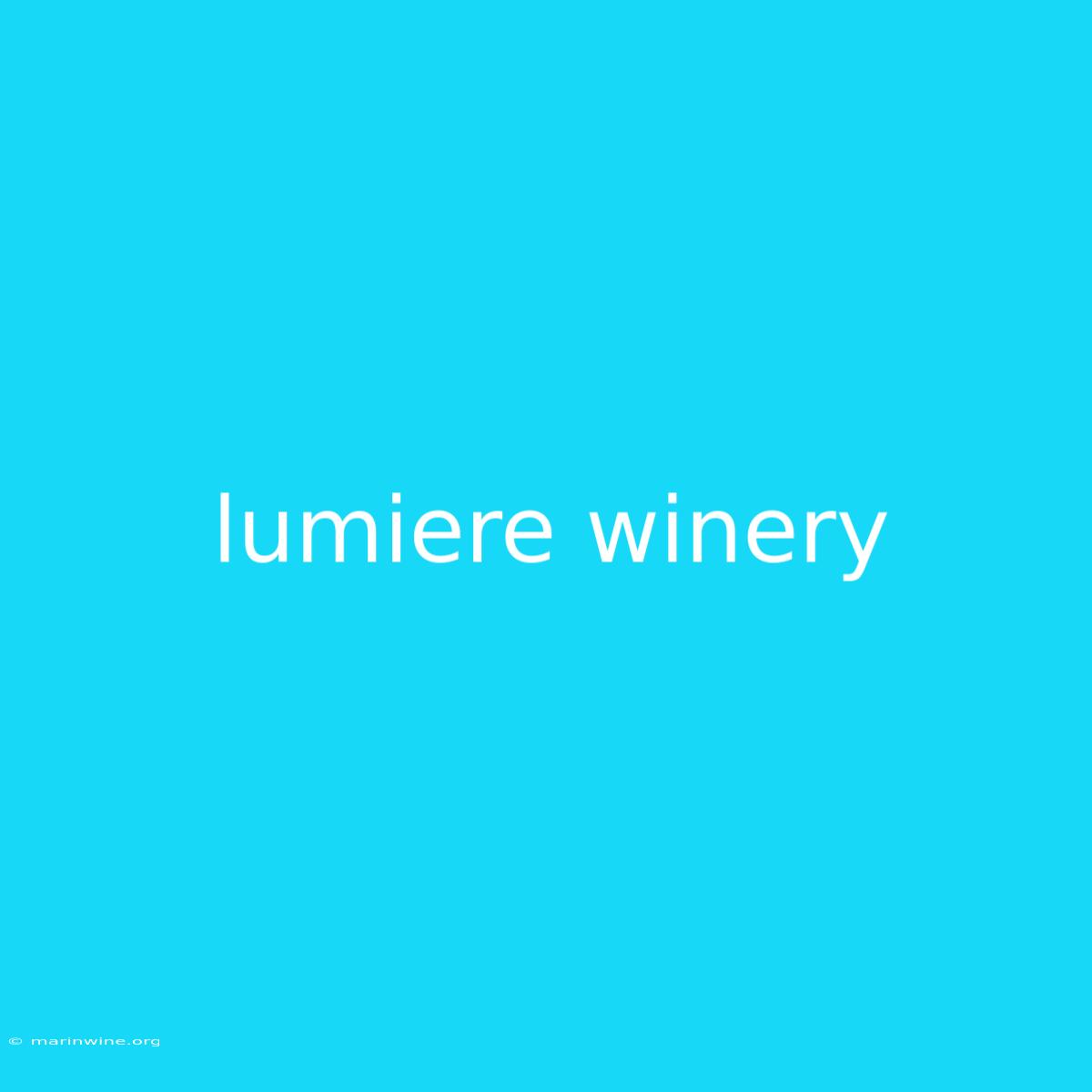 Lumiere Winery