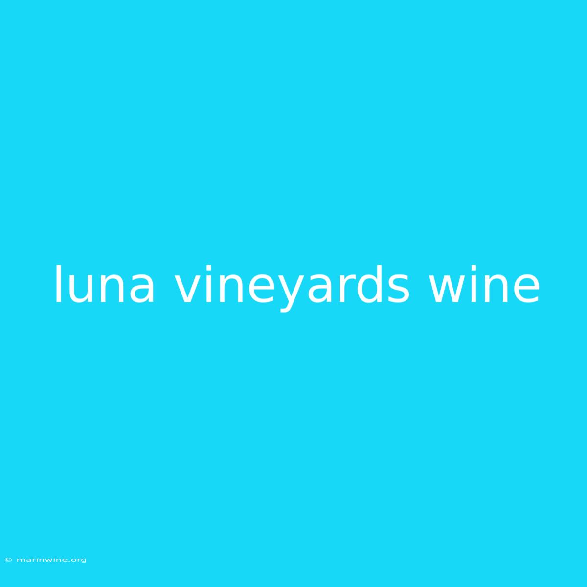 Luna Vineyards Wine