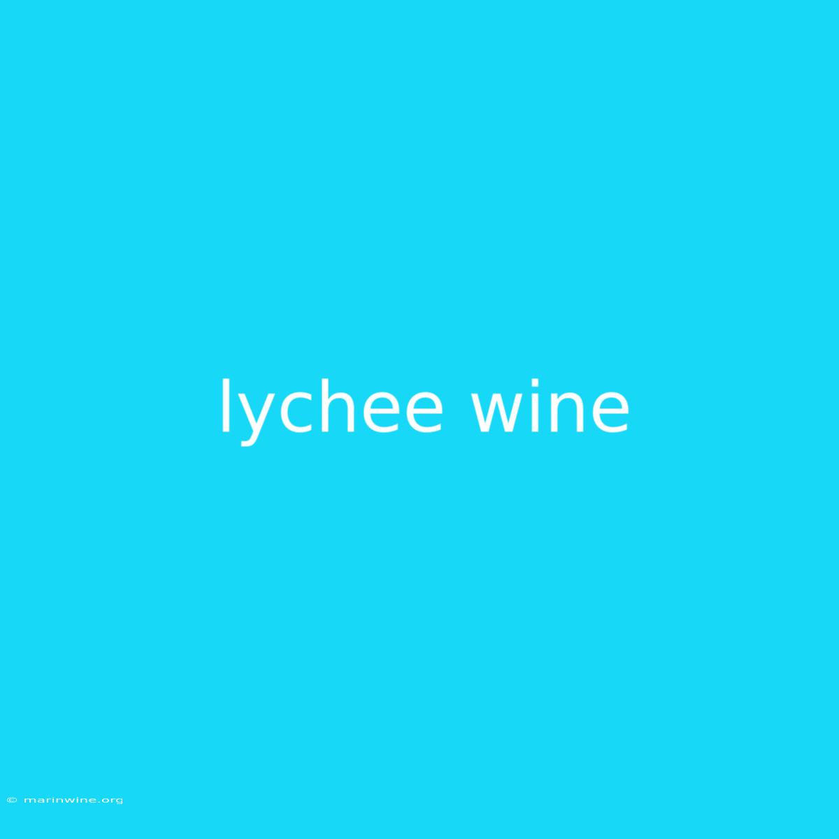 Lychee Wine