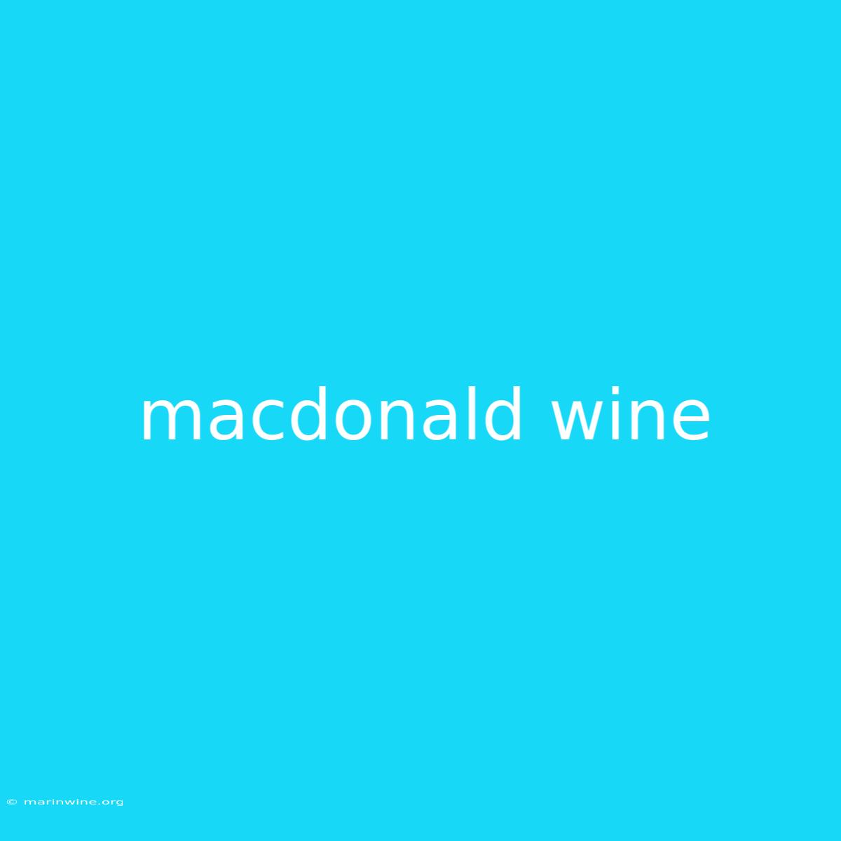 Macdonald Wine