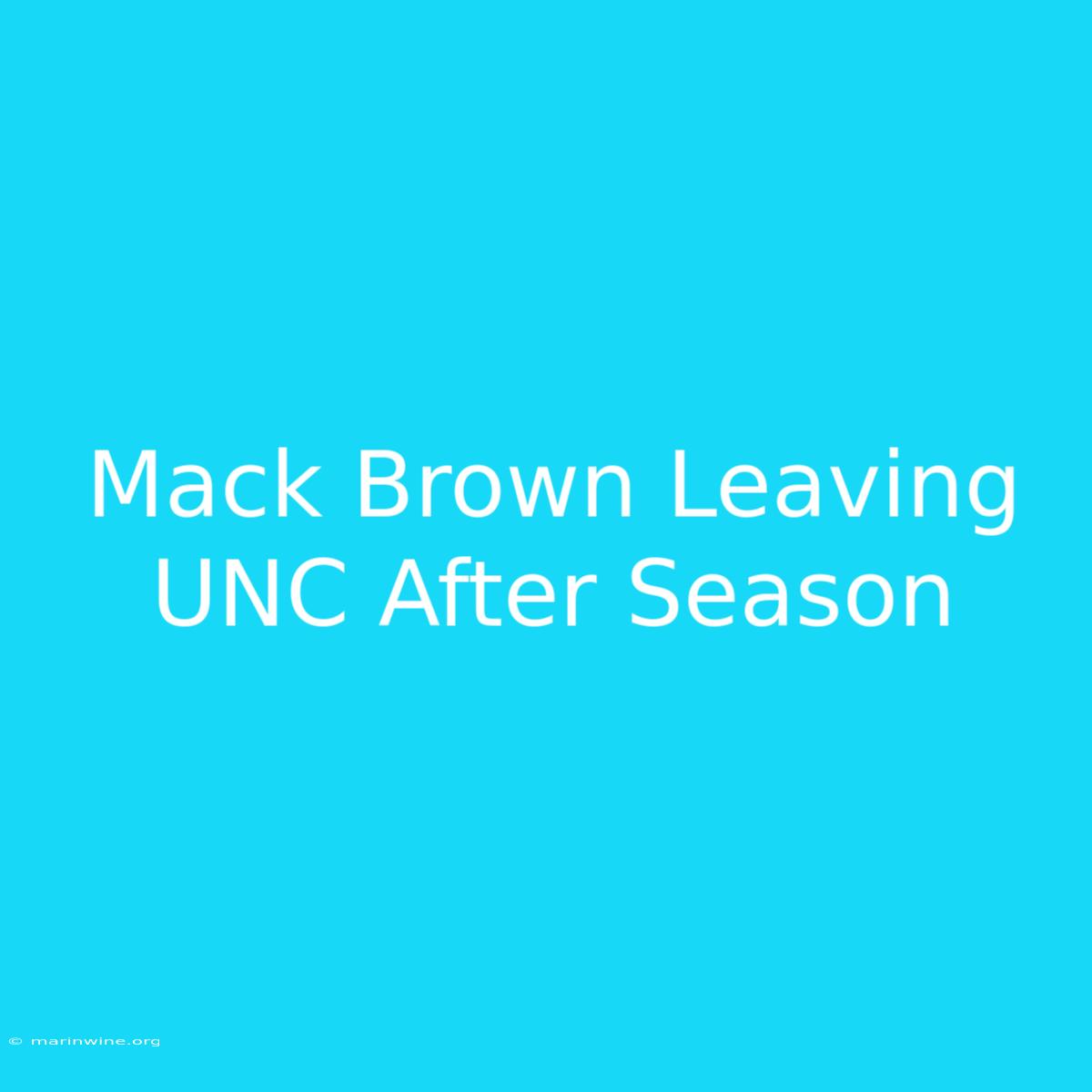 Mack Brown Leaving UNC After Season