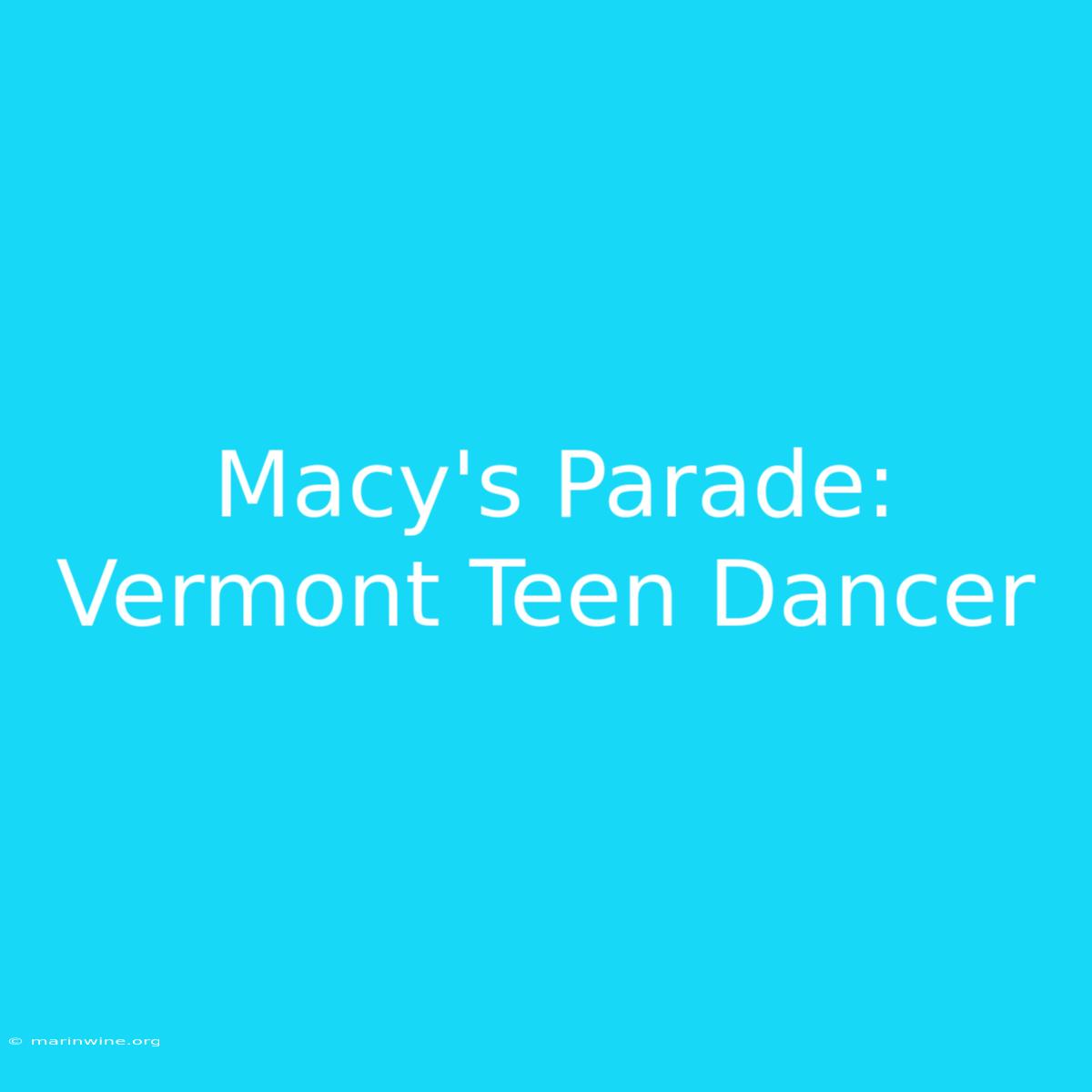 Macy's Parade: Vermont Teen Dancer