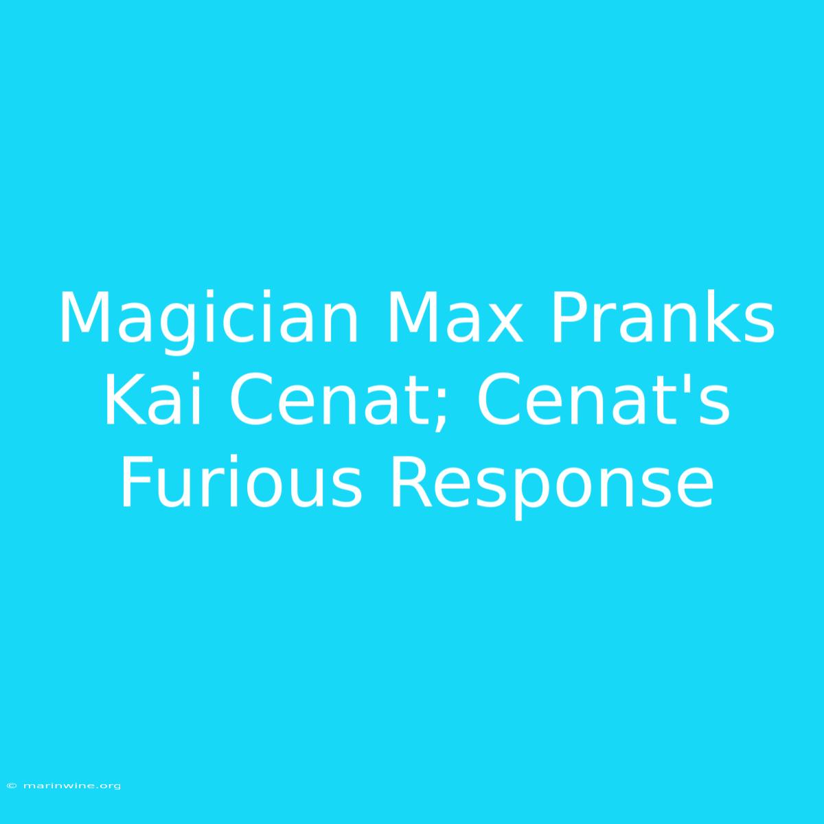 Magician Max Pranks Kai Cenat; Cenat's Furious Response