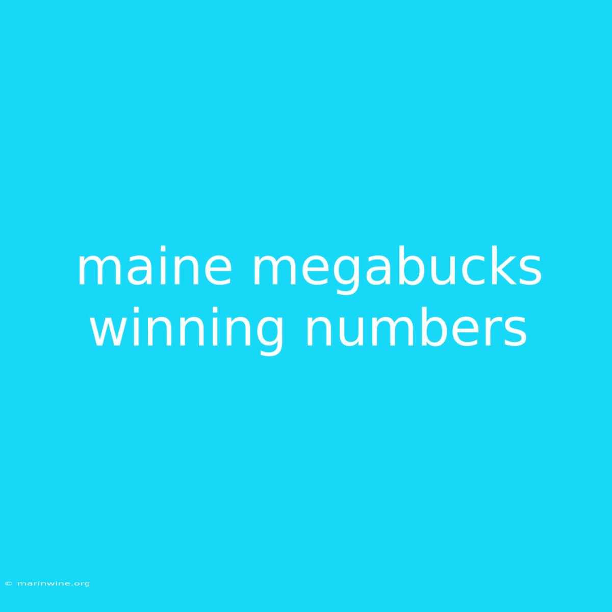 Maine Megabucks Winning Numbers