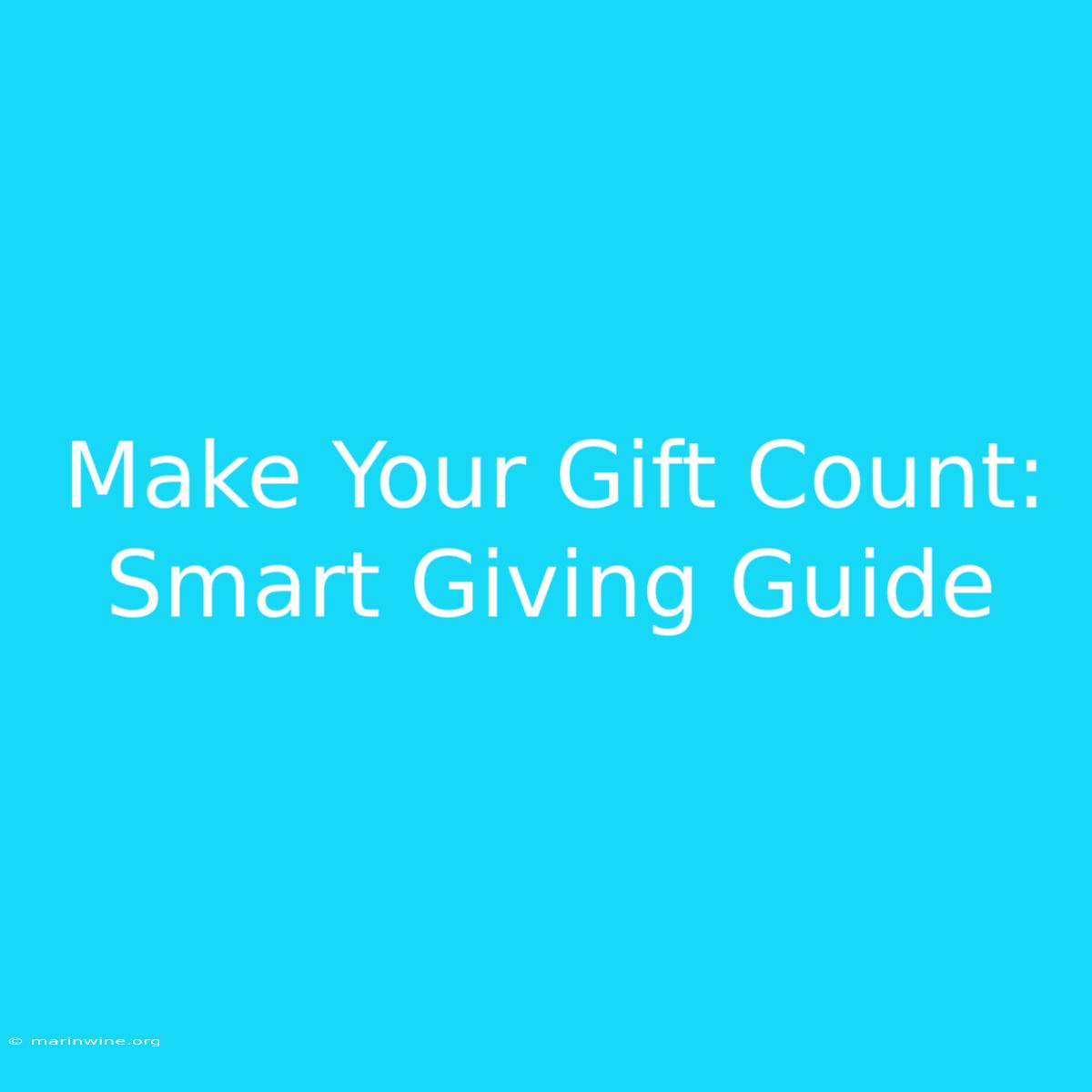 Make Your Gift Count: Smart Giving Guide