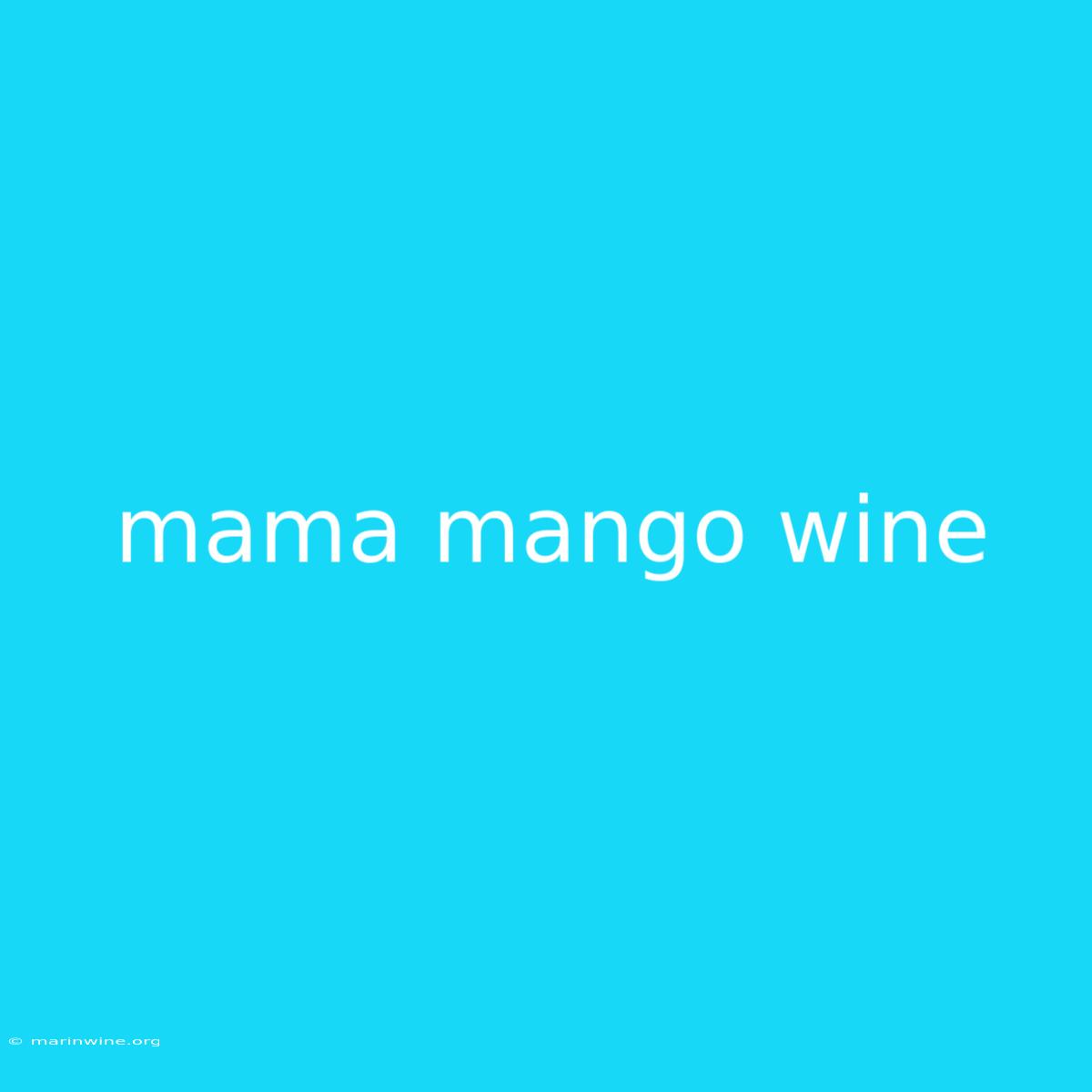 Mama Mango Wine