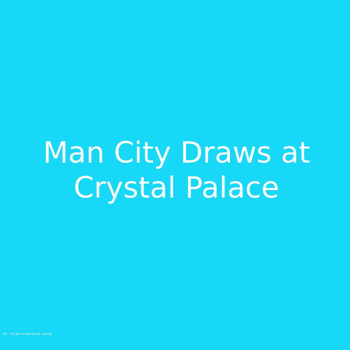 Man City Draws At Crystal Palace