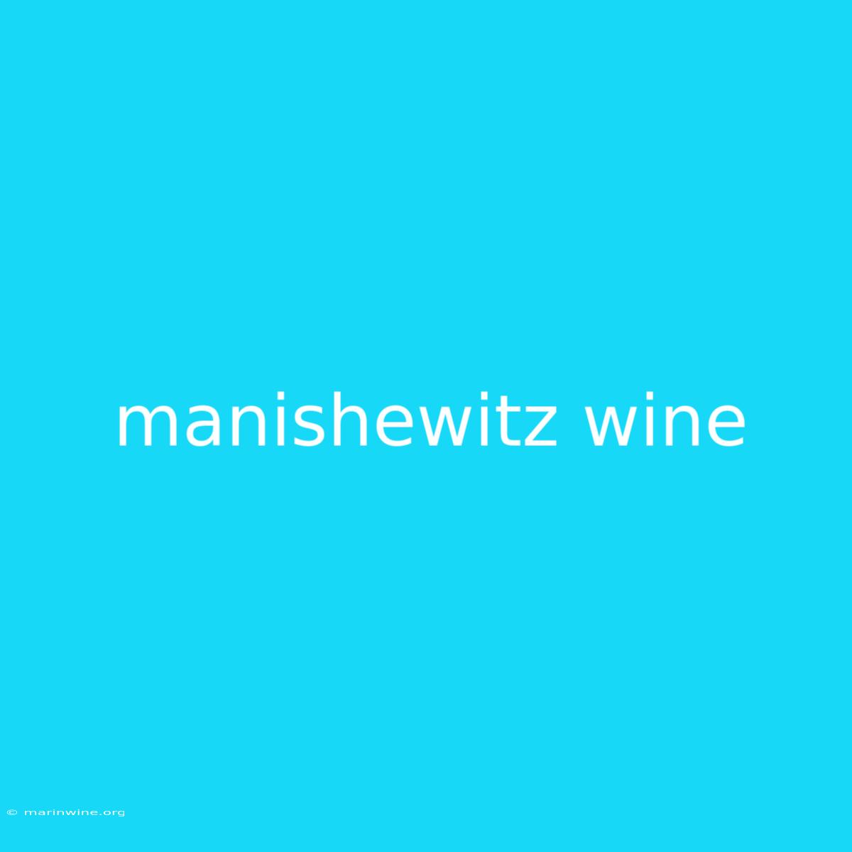 Manishewitz Wine