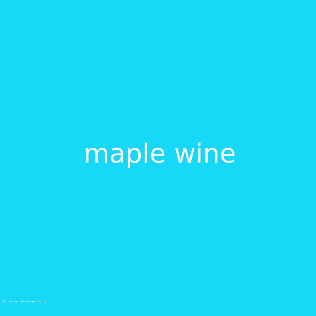 Maple Wine