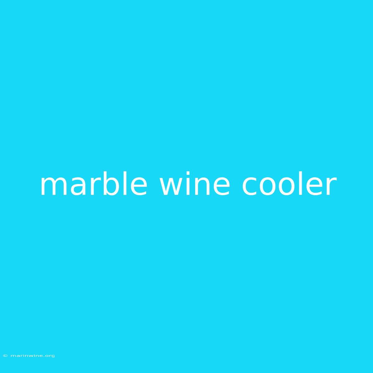 Marble Wine Cooler