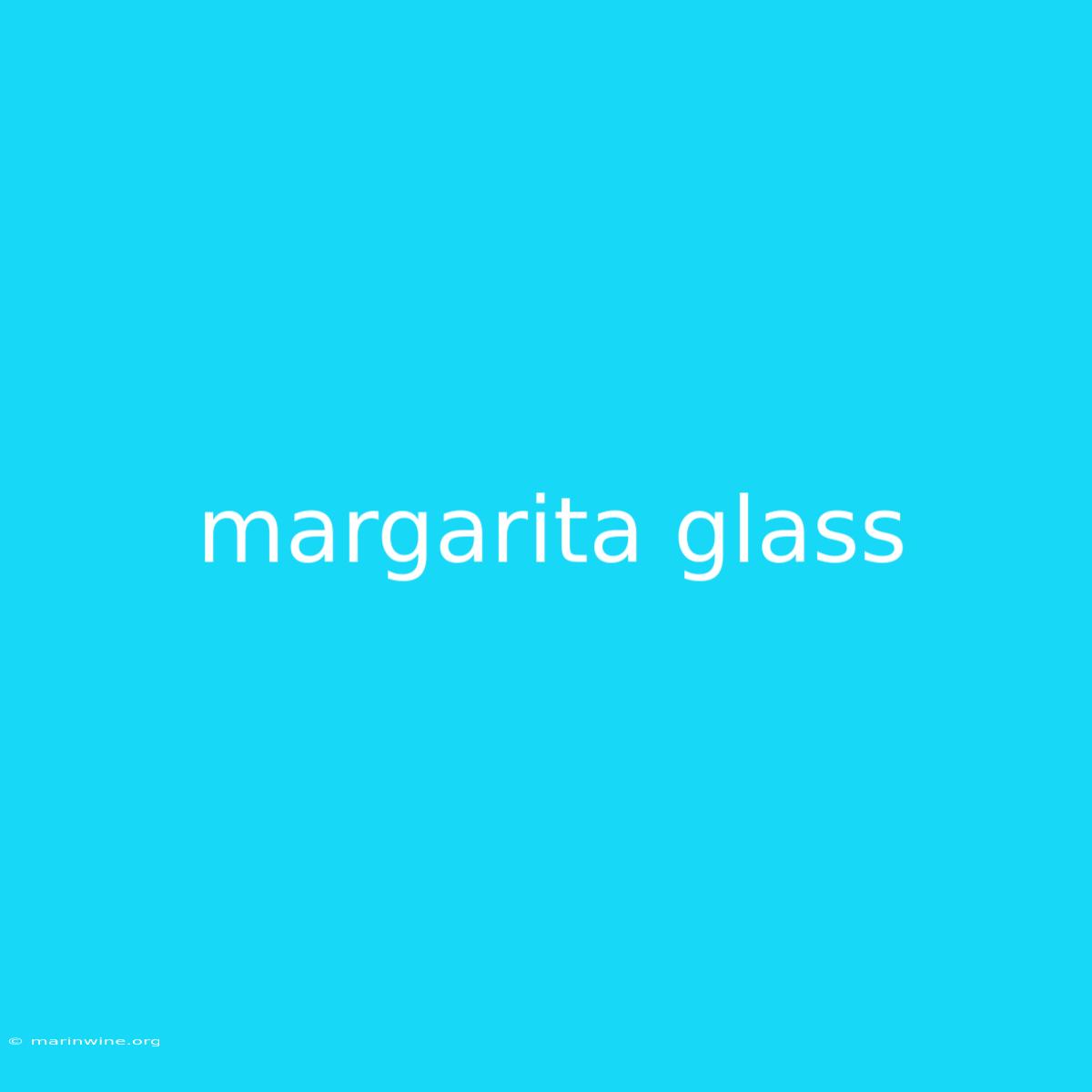 Margarita Glass