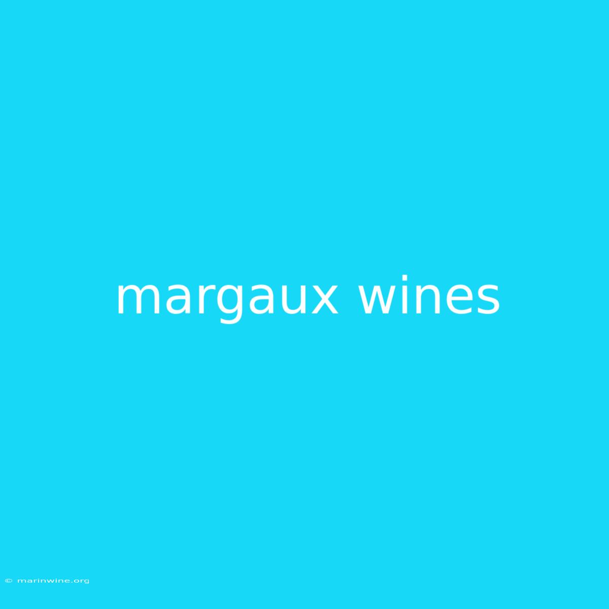 Margaux Wines