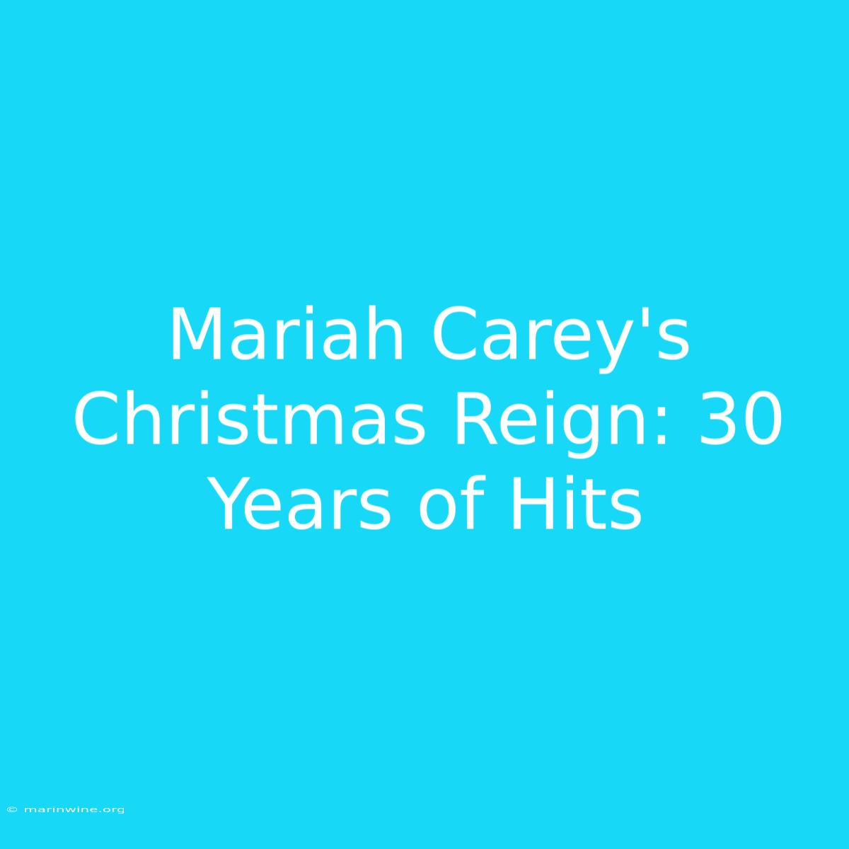 Mariah Carey's Christmas Reign: 30 Years Of Hits 