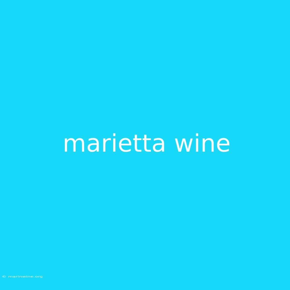 Marietta Wine