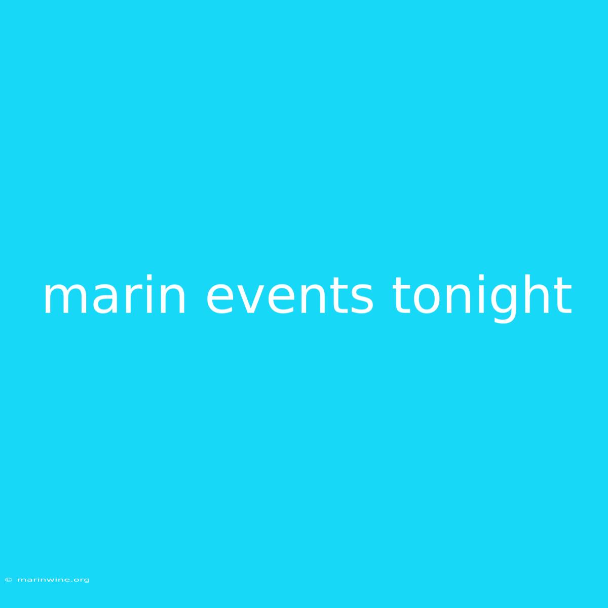 Marin Events Tonight