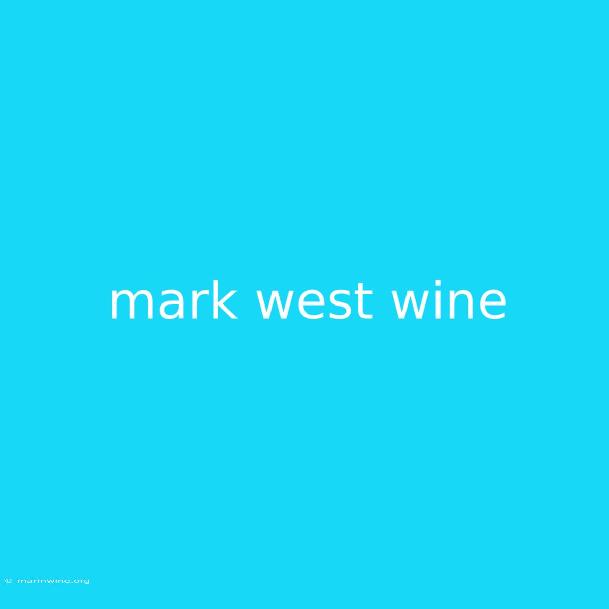 Mark West Wine