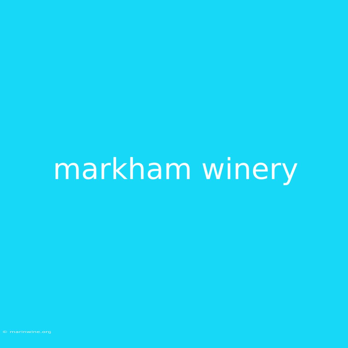 Markham Winery