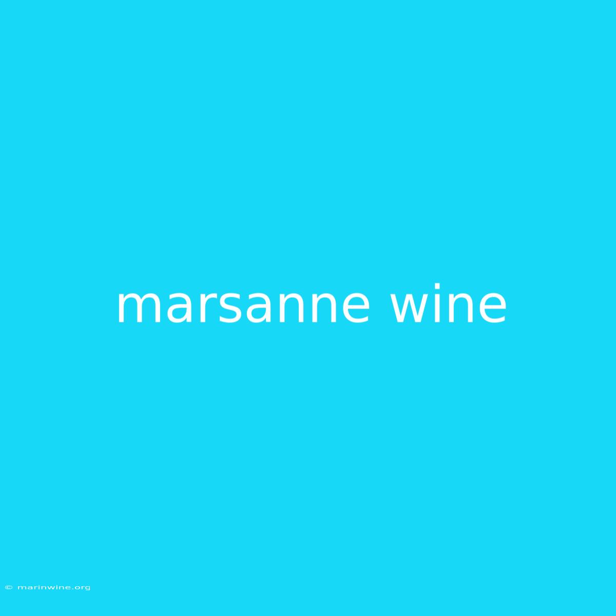 Marsanne Wine