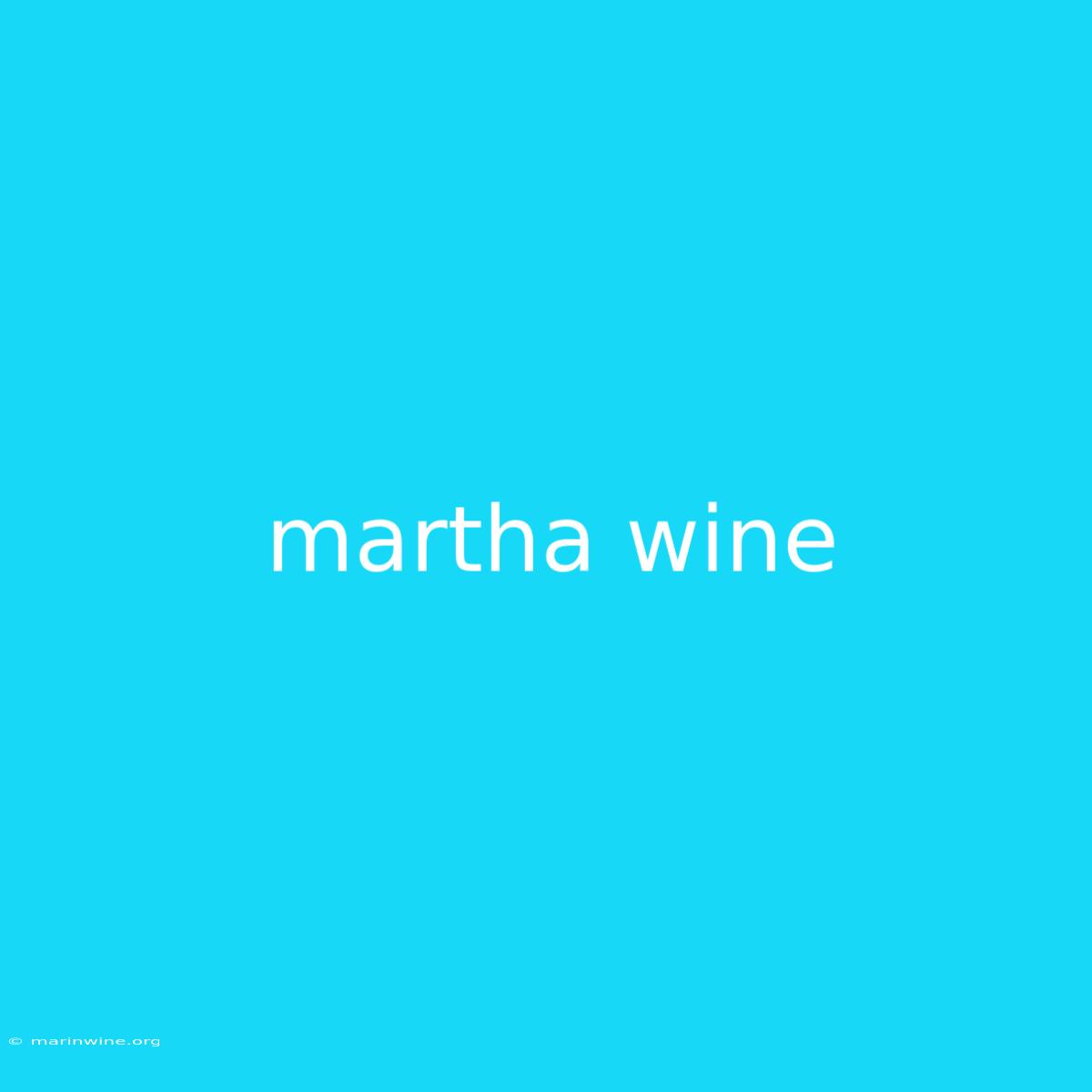 Martha Wine