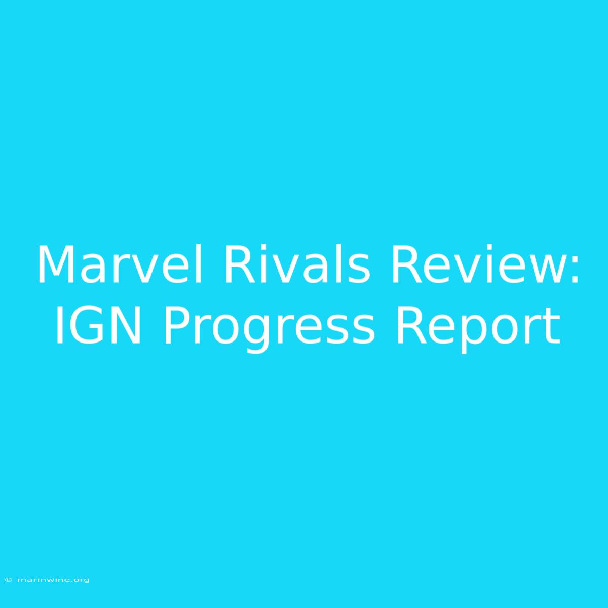 Marvel Rivals Review: IGN Progress Report