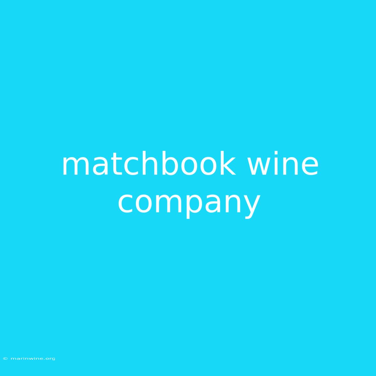 Matchbook Wine Company