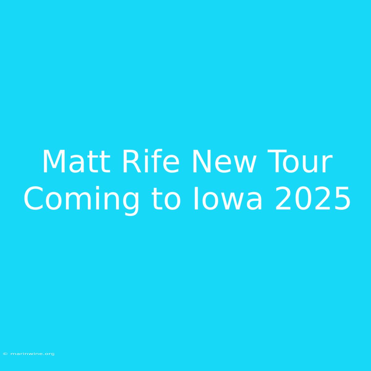 Matt Rife New Tour Coming To Iowa 2025