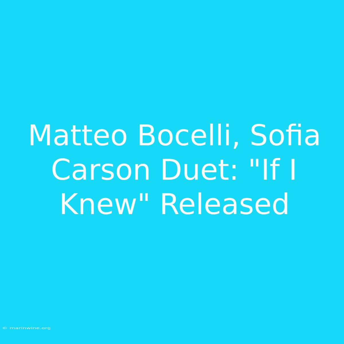 Matteo Bocelli, Sofia Carson Duet: 