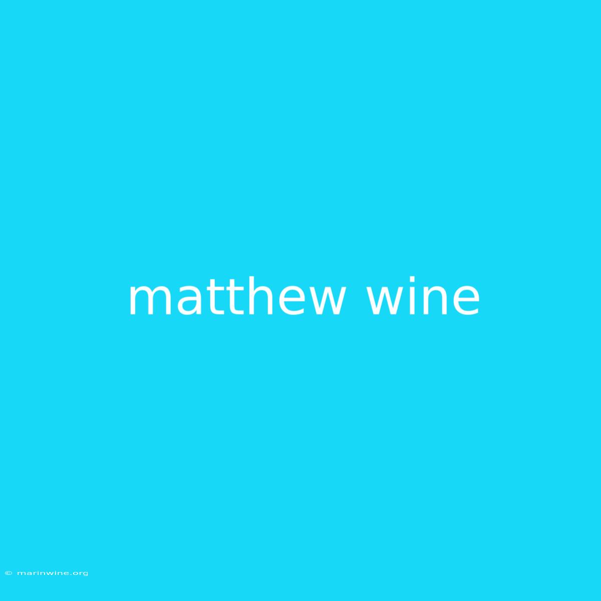 Matthew Wine