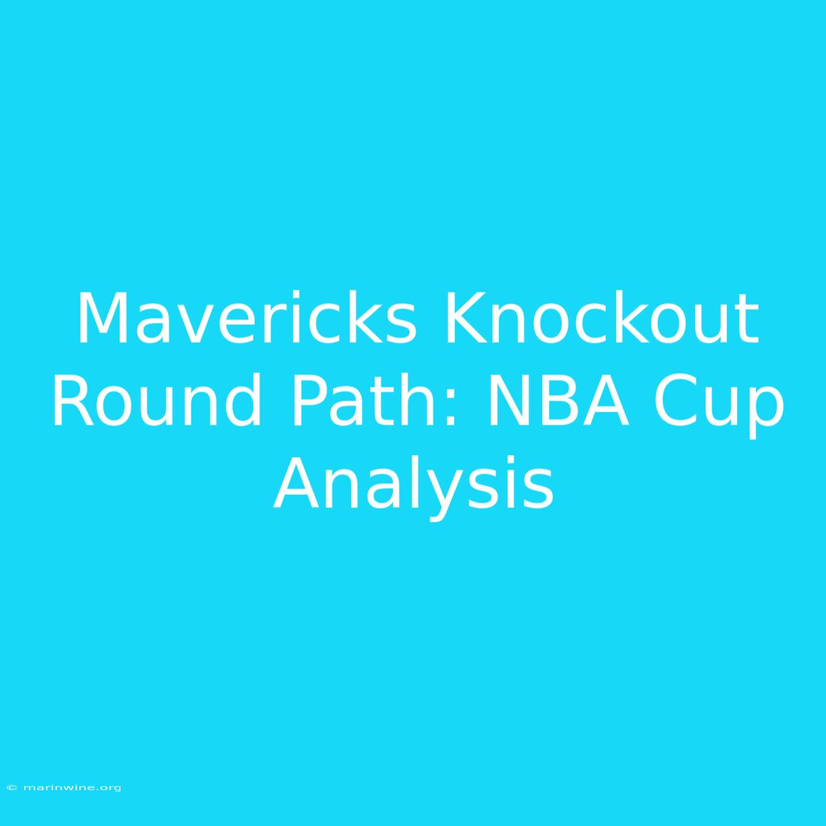 Mavericks Knockout Round Path: NBA Cup Analysis