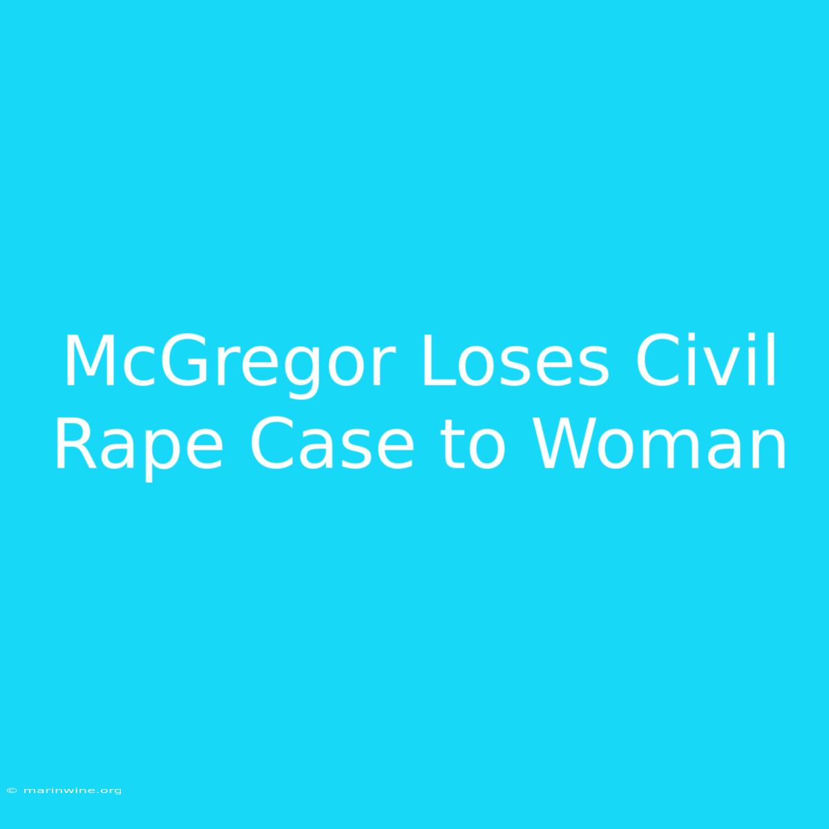 McGregor Loses Civil Rape Case To Woman