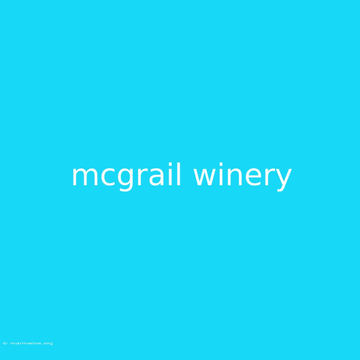 Mcgrail Winery