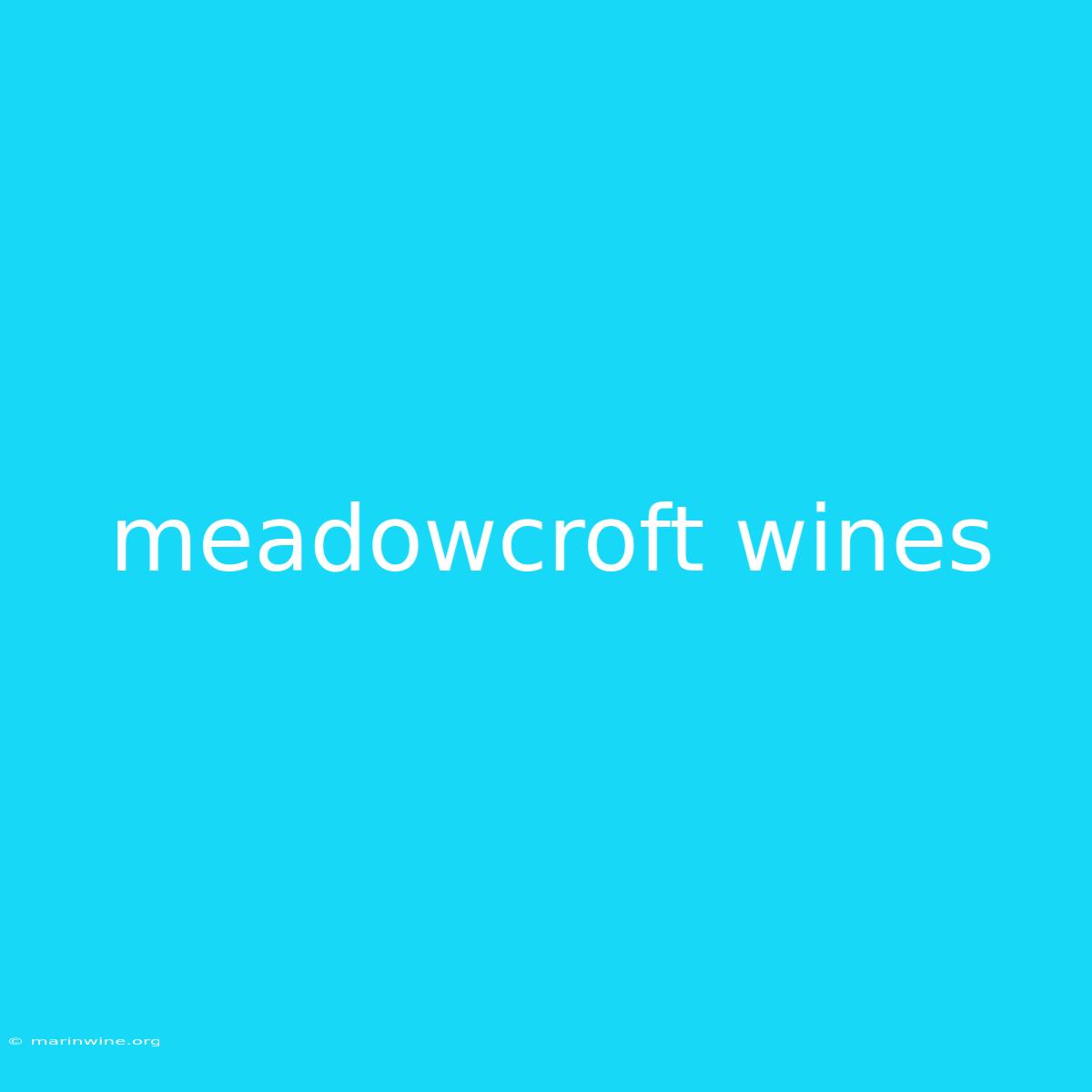 Meadowcroft Wines