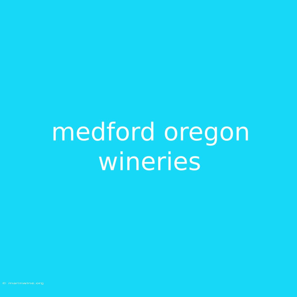 Medford Oregon Wineries