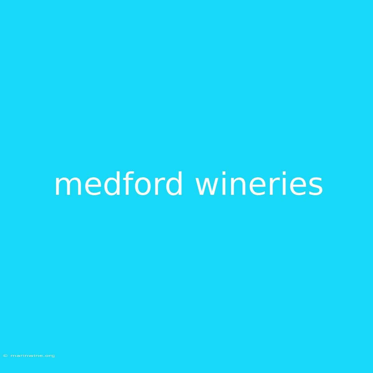 Medford Wineries