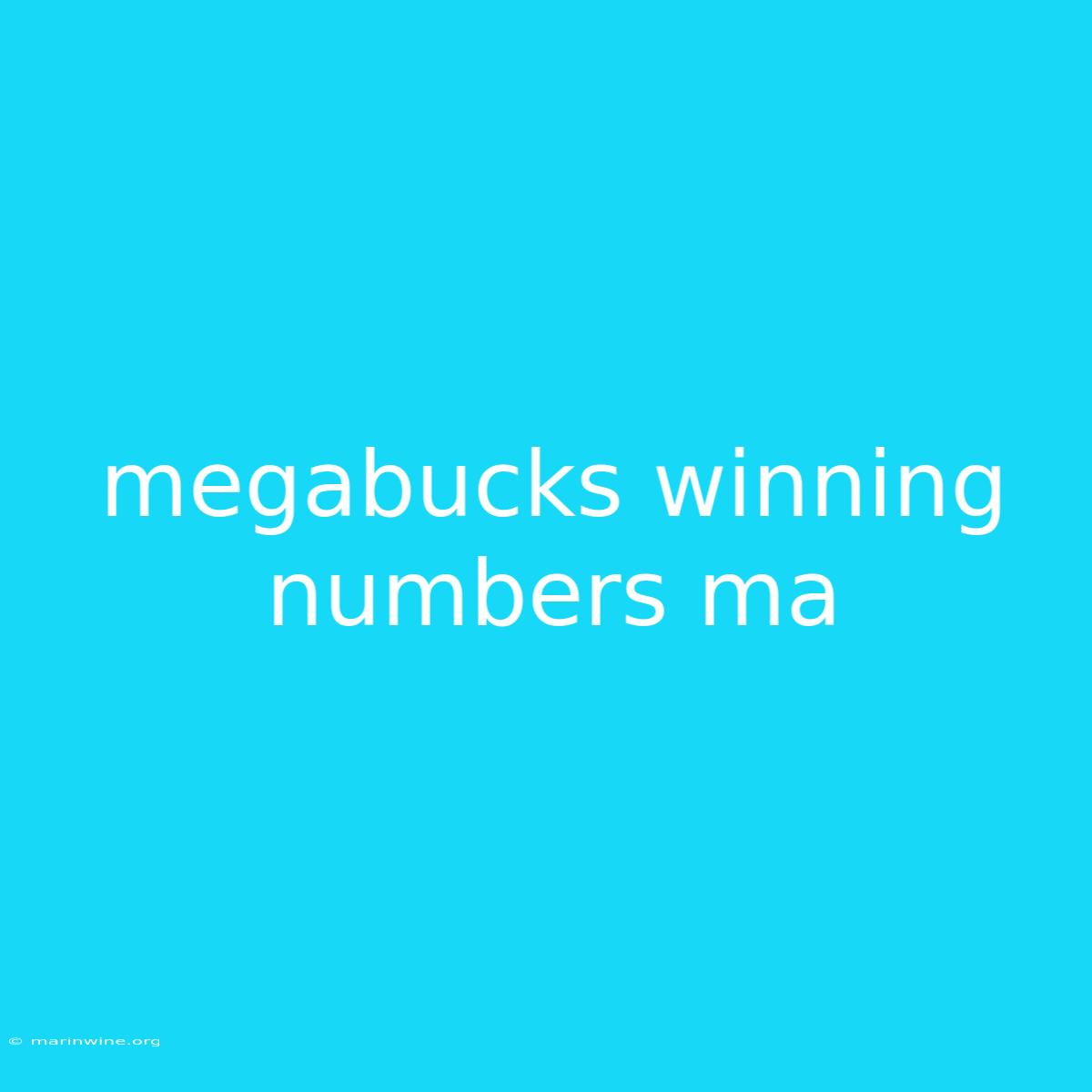 Megabucks Winning Numbers Ma