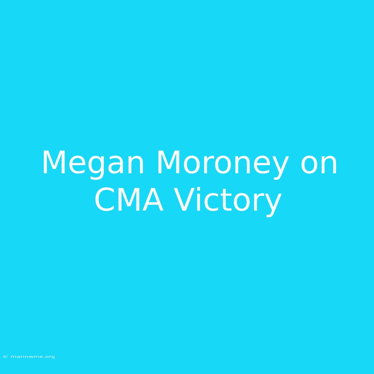 Megan Moroney On CMA Victory