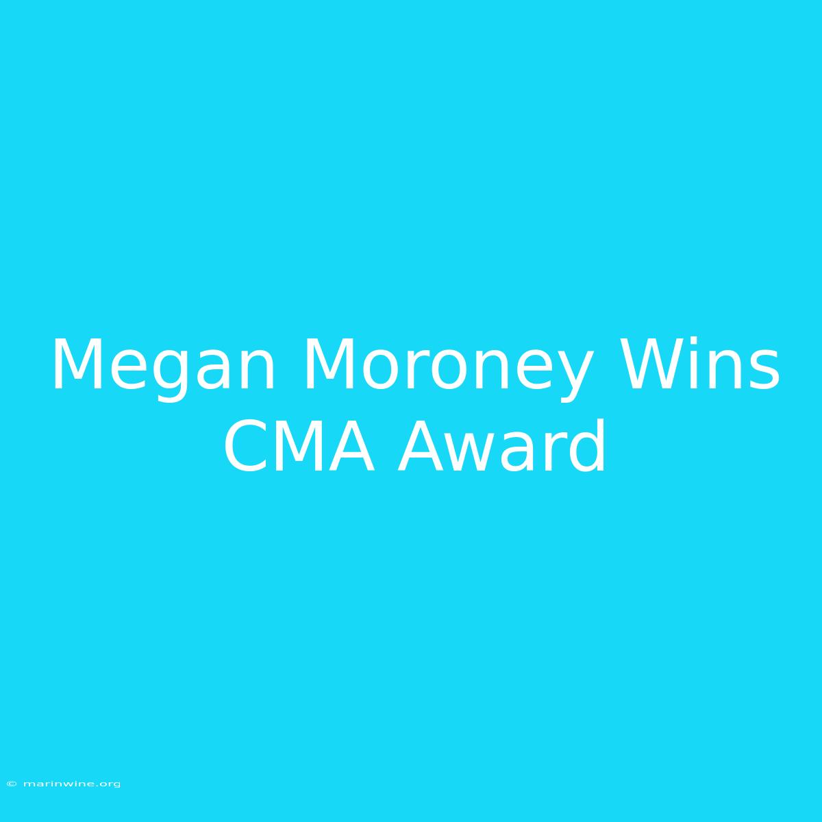 Megan Moroney Wins CMA Award