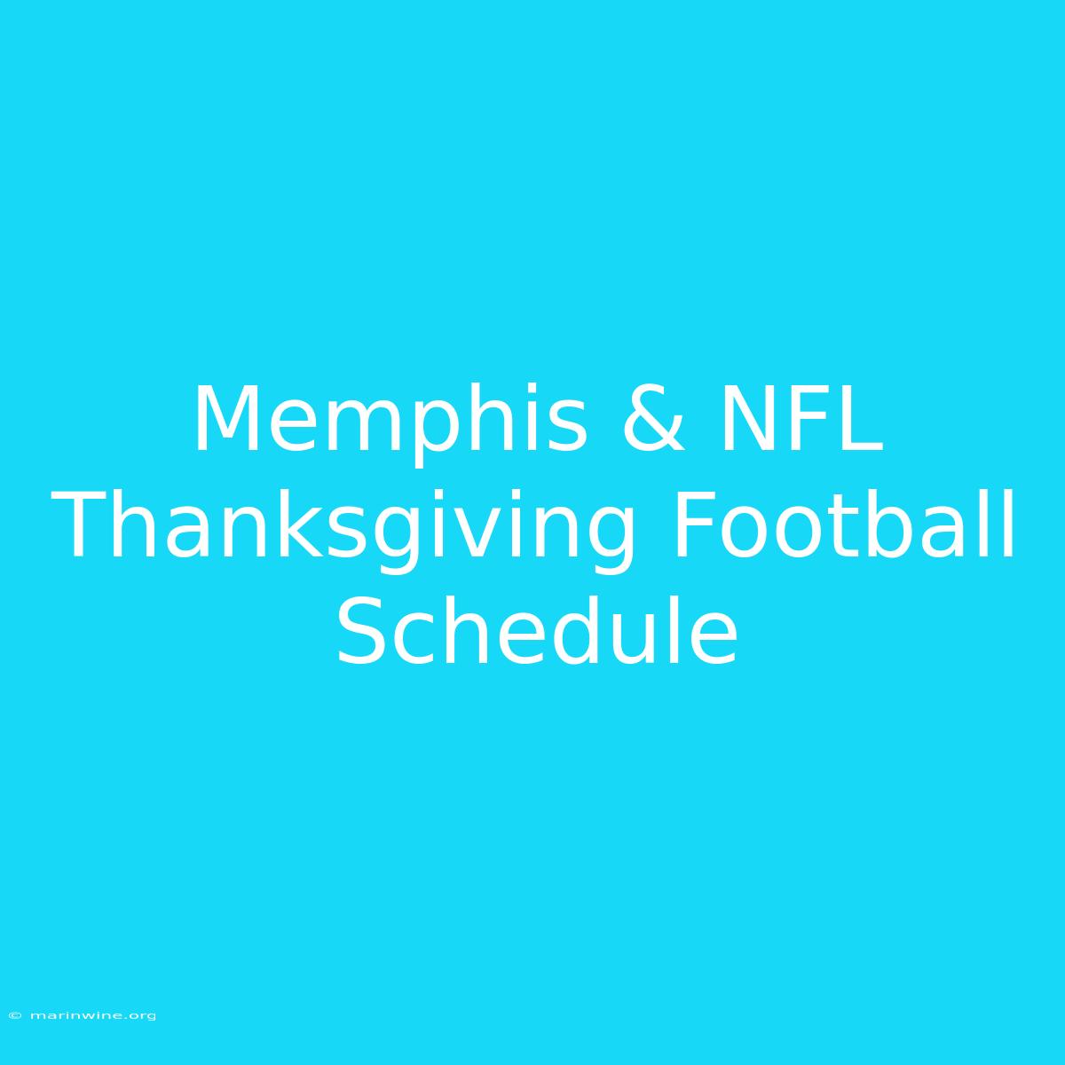 Memphis & NFL Thanksgiving Football Schedule