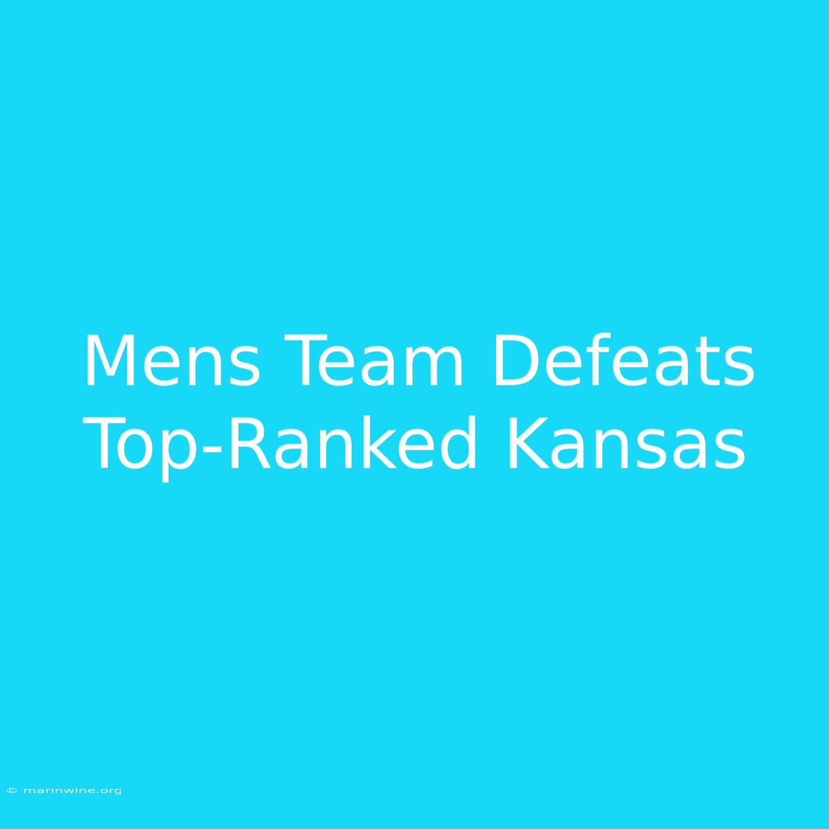 Mens Team Defeats Top-Ranked Kansas