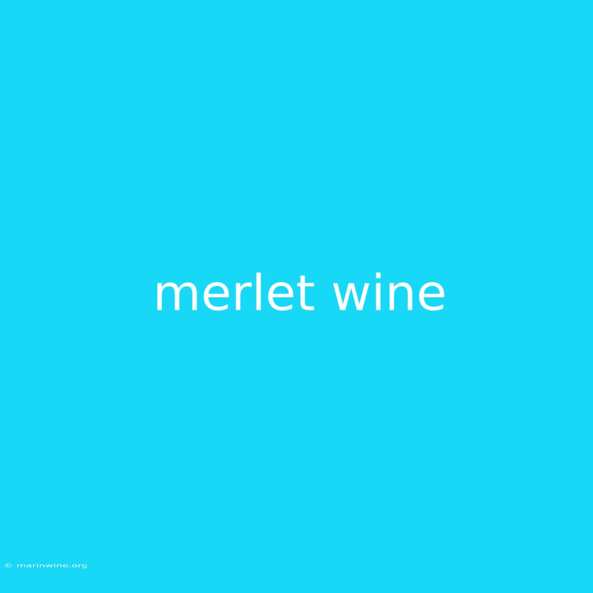 Merlet Wine