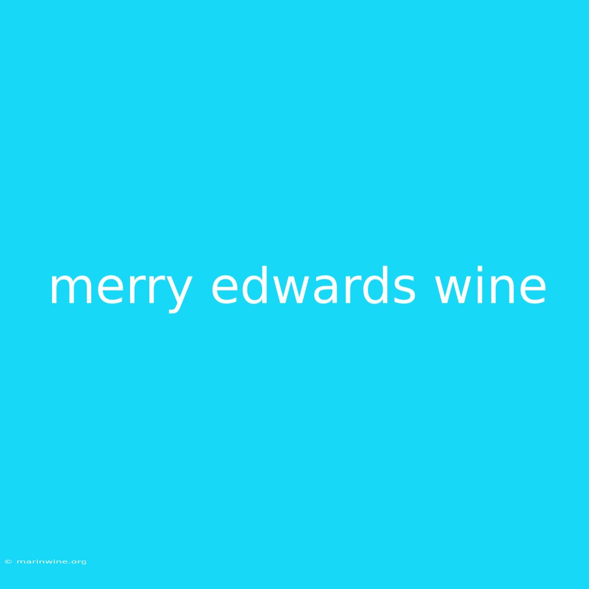 Merry Edwards Wine