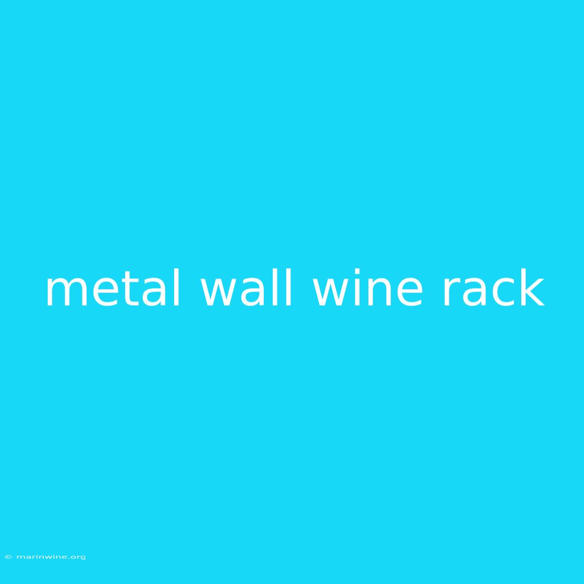 Metal Wall Wine Rack