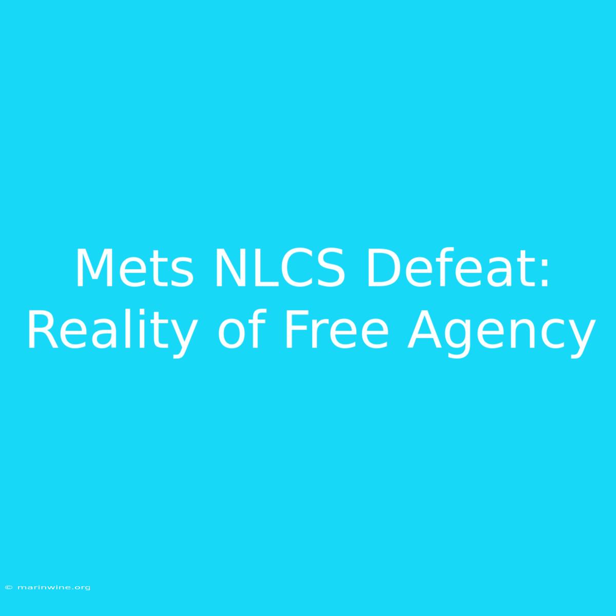 Mets NLCS Defeat: Reality Of Free Agency